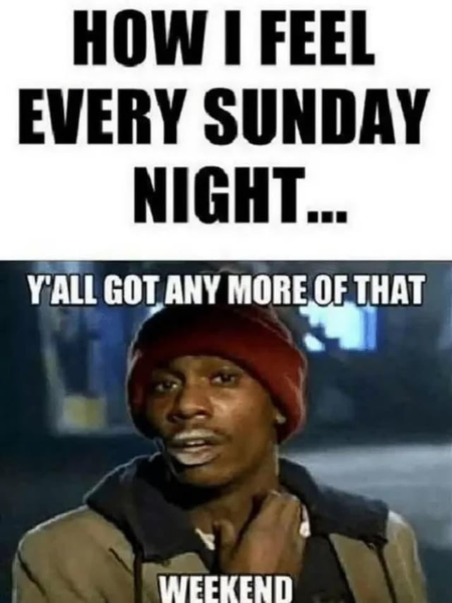 A two-panel meme expressing the universal feeling of reluctance to end the weekend. The top panel features bold black text on a white background: 'HOW I FEEL EVERY SUNDAY NIGHT...'. The bottom panel shows a person wearing a red beanie and a tan jacket, with a blurred nighttime background, accompanied by the text 'Y'ALL GOT ANY MORE OF THAT WEEKEND' across the top and 'WEEKEND' at the bottom. The person's expression and posture convey a mix of longing and desperation, humorously capturing the desire for the weekend to continue.