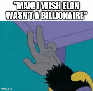 This meme uses the classic cursed monkey's paw trope from The Simpsons to deliver an ironic joke. The text states a person wishes that Elon Musk was no longer a billionaire. As the wish is granted, the monkey's paw glows and is ripped away from the person making the wish, implying that the wish will have severely negative unintended consequences for the wisher. The joke plays on the idea that Elon losing his billionaire status would almost certainly be tied to large-scale disastrous events like global economic collapse that would harm ordinary people far more than they would harm Musk, making the wish self-defeating.