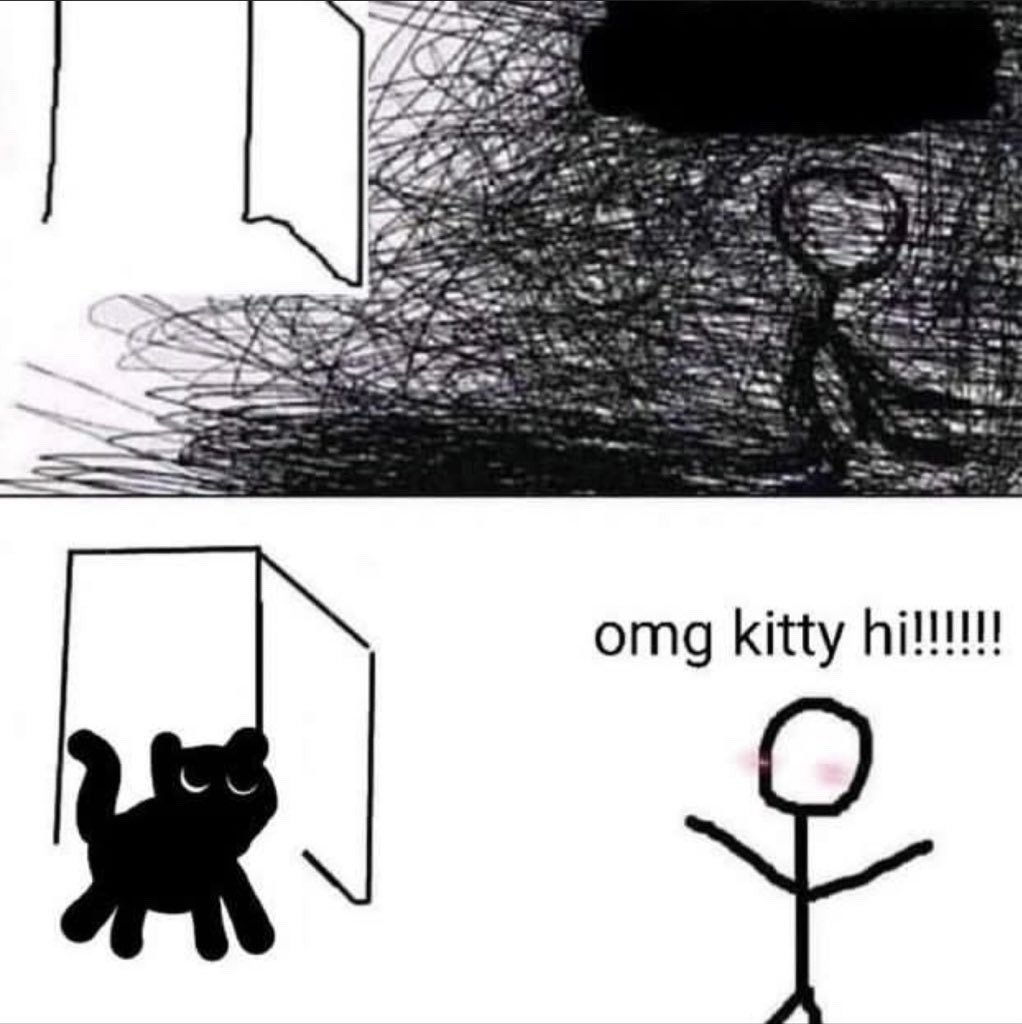 This is a two-panel hand-drawn stick figure meme. The first panel shows a stick figure standing in a space filled with messy, dark, chaotic scribbles that represent low mood, depression, or overwhelming negative emotion, with an open doorway on the left side of the panel. The second panel shows the same doorway now has a small black cat standing in it, the entire background is blank clean white, the stick figure has pink blush marks on its face, holds its arms out excitedly, and the text next to it reads 'omg kitty hi!!!!!!!', illustrating that seeing a cat instantly pulls the person out of their negative mental state.