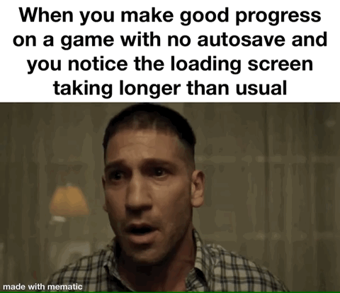 This is a single-panel reaction meme. Black text on a white background at the top reads: 'When you make good progress on a game with no autosave and you notice the loading screen taking longer than usual'. Below the text is a still shot of actor Jon Bernthal looking stunned, wide-eyed with his mouth slightly open, conveying a sense of impending dread at the possibility of the game crashing and losing all unsaved progress. A 'made with mematic' watermark is present at the bottom left corner of the image.