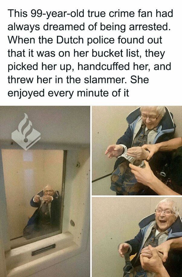 This is a three-panel photo collage with explanatory text at the top. The overlaid text shares a heartwarming true story: a 99-year-old Dutch woman who is a true crime fan had experiencing being arrested on her bucket list, so local police arranged to fulfill her wish by handcuffing her and briefly placing her in a holding cell, which she thoroughly enjoyed. The first panel shows the woman sitting inside a police holding cell behind glass, holding up her cuffed hands playfully. The second panel captures police officers placing handcuffs on the smiling woman. The third panel shows the woman laughing in visible delight while wearing the handcuffs.