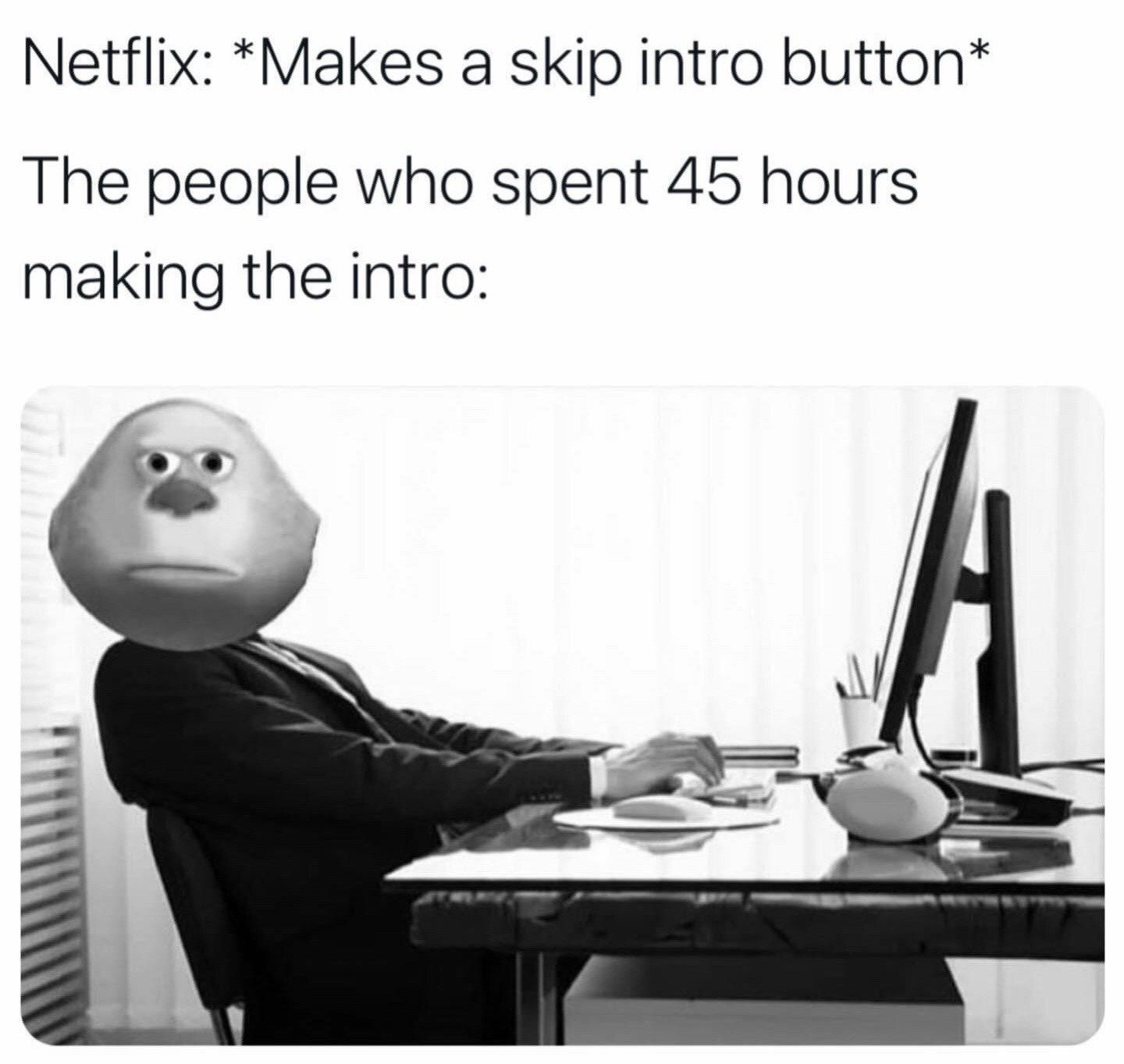 This is a single-panel relatable humor meme. The top text sets up the scenario: Netflix releases a widely used 'skip intro' feature that lets viewers bypass TV show opening credits immediately. The bottom half displays an edited image of a person in a business suit sitting at an office desk in front of a computer, with the deadpan, dispirited 'uncanny Mr. Incredible' meme face edited onto their head. This figure represents the animators, designers, and other creators who spent 45 hours producing the intro sequences that viewers now can skip with one click. The joke highlights the relatable frustration of creators seeing their hard work overlooked by convenient consumer-facing product features.
