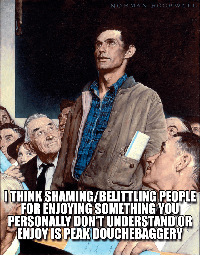 A meme utilizing Norman Rockwell's classic 1943 painting 'Freedom of Speech,' depicting a solemn man standing in a crowded audience, holding a folded paper in his jacket pocket. The audience around him looks up at him with varying expressions of attention and seriousness. Bold, uppercase white text is overlaid at the bottom of the image, reading: 'I THINK SHAMING/BELITTLING PEOPLE FOR ENJOYING SOMETHING YOU PERSONALLY DON'T UNDERSTAND OR ENJOY IS PEAK DOUCHEBAGGERY.' The original painting's 'NORMAN ROCKWELL' signature is visible at the top center.