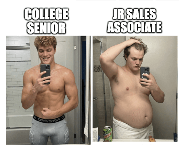 A two-panel comparison meme featuring mirror selfies of two individuals. The left panel is labeled 'COLLEGE SENIOR,' showing a muscular person in gray Nike underwear, smiling confidently while taking a selfie and flexing their abdomen. The right panel is labeled 'JR SALES ASSOCIATE,' depicting an overweight person in a white towel, holding their head with one hand and looking at their belly while taking a selfie; a Mountain Dew can is visible on the counter beside them. The humor lies in the stark contrast between the two physiques, implying that the indulgent sales dinners (likely involving heavy eating and drinking) lead to significant weight gain post-college.