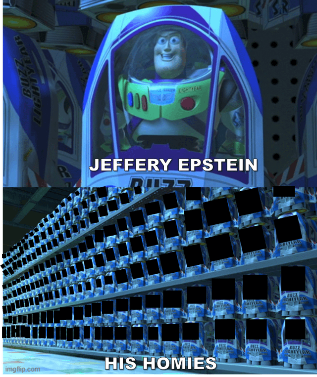 A two-panel meme using modified images of Buzz Lightyear toy packaging from Disney's Toy Story franchise. The top panel shows a single Buzz Lightyear toy with the text 'JEFFERY EPSTEIN' overlaid. The bottom panel shows rows of identical Buzz Lightyear toys with their faces blacked out, with the text 'HIS HOMIES' overlaid. This meme references Jeffrey Epstein and his associates through visual metaphor.