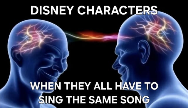 The meme features two stylized human heads facing each other, with vibrant, glowing neural connections (resembling colorful lightning bolts) linking their brains. At the top of the image, bold white text reads 'DISNEY CHARACTERS', and at the bottom, additional white text states 'WHEN THEY ALL HAVE TO SING THE SAME SONG'. The humor hinges on the paradoxical or absurd scenario of diverse Disney characters—known for unique musical numbers—being forced to perform the same song, playfully mocking the uniformity of musical tropes in Disney media.
