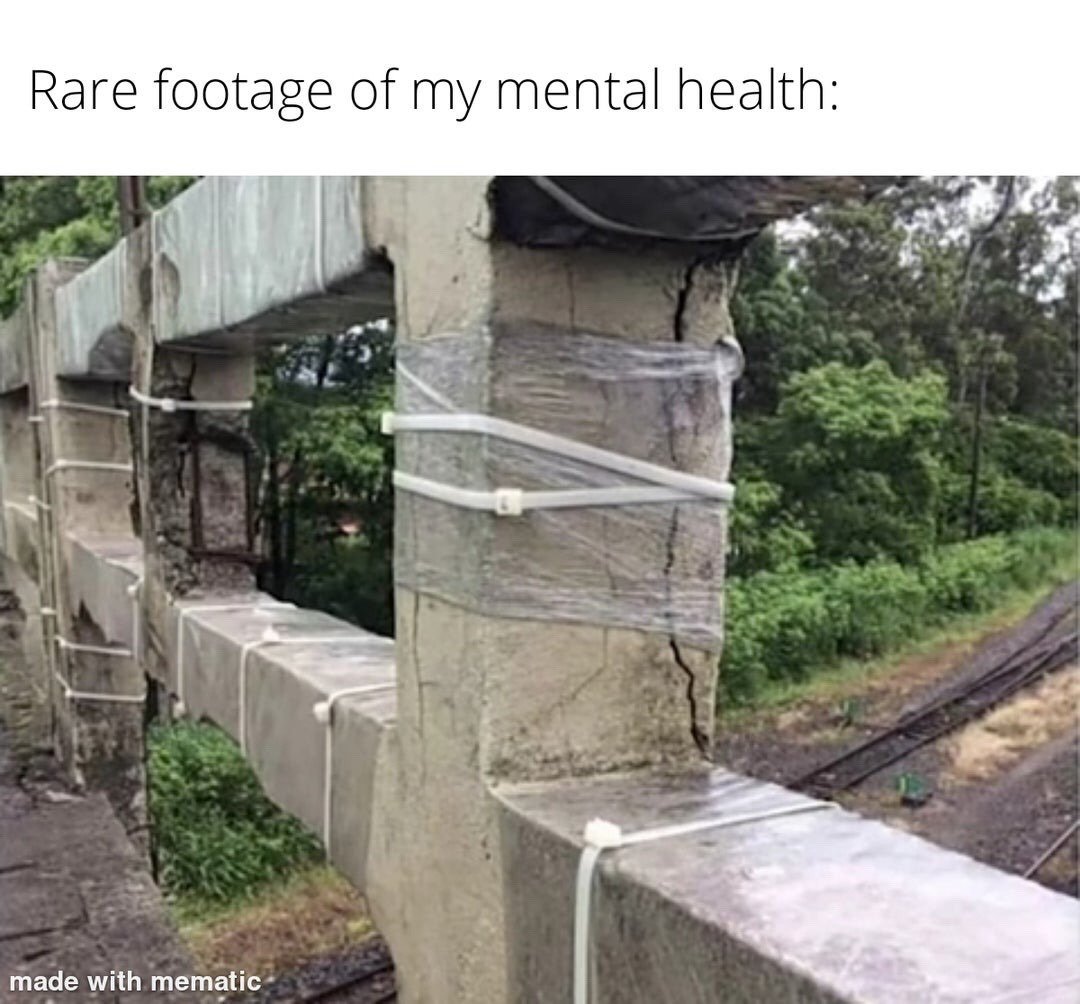The meme consists of two parts: text at the top reads 'Rare footage of my mental health:', positioned above a real photograph of a heavily cracked, structurally failing concrete bridge support pillar. The damaged pillar is only held together with flimsy clear plastic wrap and standard white plastic zip ties, a clearly ineffective, low-effort temporary repair. The background of the photo shows green forested areas and railway tracks running below the bridge, with a 'made with mematic' watermark in the bottom left corner. The joke functions as a relatable analogy, comparing the barely functional, precariously held together concrete structure to the creator's fragile, barely maintained mental health, using dark, self-deprecating humor to express that their mental state is only just holding together with insufficient, makeshift fixes.
