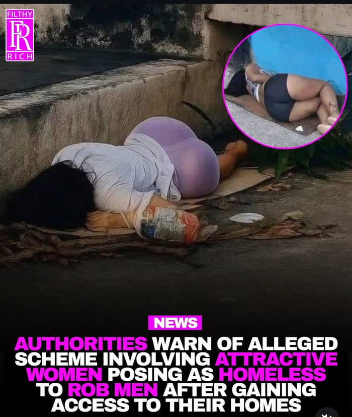 This image is a sensationalized news-style collage meme. The main visual shows a woman lying face down on a sidewalk, dressed in tight purple leggings and a loose shirt, positioned to draw attention to her backside while appearing to be homeless. An inset circular photo in the upper right corner features another woman in a similar suggestive pose, also framing her rear. The bold, attention-grabbing headline at the bottom reads: "AUTHORITIES WARN OF ALLEGED SCHEME INVOLVING ATTRACTIVE WOMEN POSING AS HOMELESS TO ROB MEN AFTER GAINING ACCESS TO THEIR HOMES". The core suggestive implication is that these women are using their physical attractiveness, highlighted by their poses and tight clothing, as bait to lure men into letting them enter their homes, then robbing them. The content leans into tabloid-style sensationalism, framing a crime scheme with a provocative visual hook.