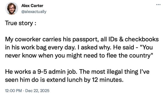 A screenshot of a social media post (resembling a Twitter/X format) by user Alex Carter, titled 'That one coworker'. The post humorously recounts an anecdote about a coworker who carries essential documents (passport, IDs, checkbooks) in their work bag daily, explaining they 'never know when you might need to flee the country'. This夸张 claim is juxtaposed with the coworker's mundane 9-5 admin job, where the most 'illegal' act is extending lunch by 12 minutes, creating a sarcastic and funny contrast.