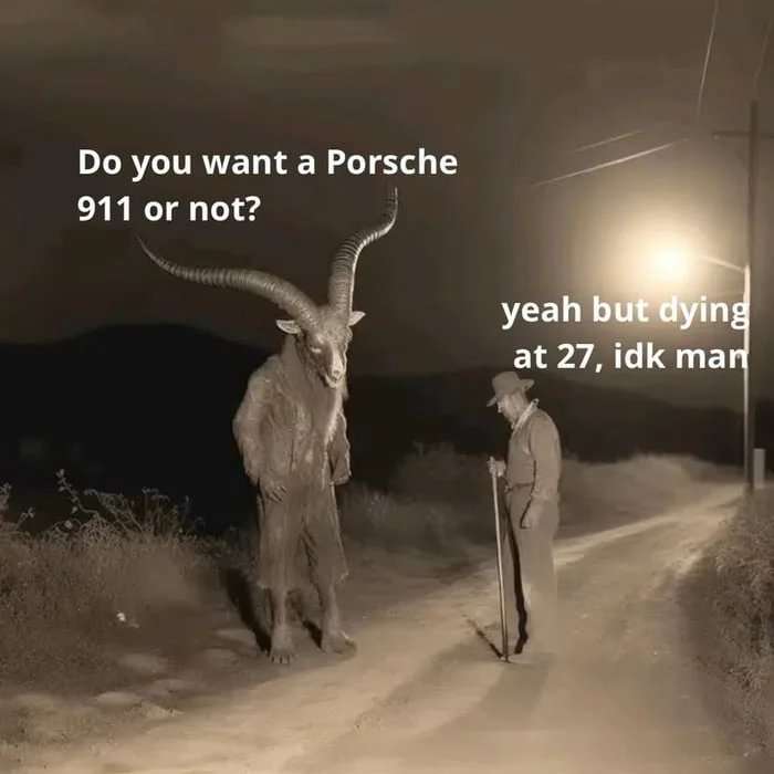 This is a sepia-toned, AI-generated edited meme depicting a goat-headed demonic figure (representing the devil) standing on a dimly lit rural road at night under a streetlight, speaking to an older man wearing a hat and holding a walking cane. Text overlaid on the image shows the demon asking the man 'Do you want a Porsche 911 or not?', with the man replying 'yeah but dying at 27, idk man'. The joke plays on the classic 'deal with the devil' trope, where a person trades their soul (or in this case, dying young at age 27, referencing the infamous 27 Club of celebrities who died at that age) in exchange for a desired luxury item, here the high-end Porsche 911 sports car. The man's hesitant response humorously highlights the relatable conflict between wanting desirable luxury goods and being unwilling to accept extremely negative tradeoffs to get them.