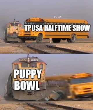A two-panel meme comparing 'TPUSA HALFTIME SHOW' and 'PUPPY BOWL'. The top panel shows a yellow school bus labeled 'TPUSA HALFTIME SHOW' stranded on train tracks as a train approaches from the left. The bottom panel depicts the aftermath: the bus is crashed and derailed, with 'PUPPY BOWL' text overlaid, implying the latter 'defeats' the former humorously. The visual joke relies on contrasting the perceived popularity or appeal of the two events, with the TPUSA Halftime Show (likely a niche or less popular event) being metaphorically 'destroyed' by the Puppy Bowl (a well-known, beloved alternative to Super Bowl halftime entertainment featuring puppies).