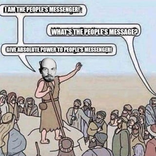 An animated cartoon-style meme depicting a central bearded figure in a tunic standing on a rock, addressing a crowd with a raised hand and holding a staff. The figure proclaims 'I AM THE PEOPLE'S MESSENGER!' in a top text bubble. A second text bubble from the crowd asks 'WHAT'S THE PEOPLE'S MESSAGE?', to which the figure responds with 'GIVE ABSOLUTE POWER TO PEOPLE'S MESSENGER!!' The scene uses irony to satirize leaders who claim to represent the public while seeking unchecked authority. The background is a simple, desert-like setting with a crowd of indistinct figures facing the speaker.