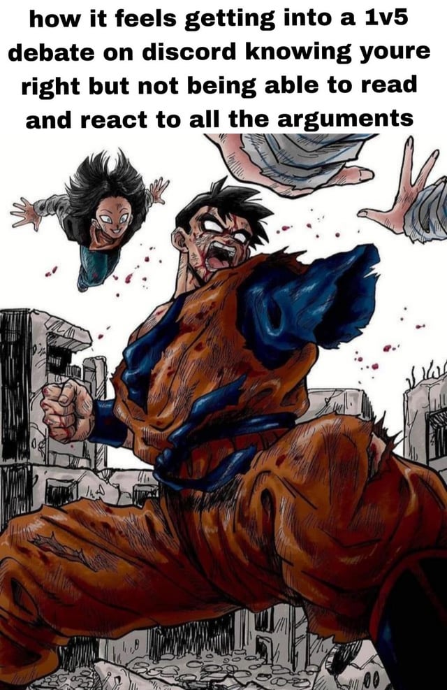 A meme combining text and an animated scene from Dragon Ball. The top text reads: 'how it feels getting into a 1v5 debate on discord knowing youre right but not being able to read and react to all the arguments'. Below the text is a dramatic anime screenshot featuring Goku, visibly injured with blood on his face and torn clothing, in a defensive battle stance. He is surrounded by attacking elements: another character (Android 18) flying towards him and large hands reaching from the top, creating a sense of being overwhelmed. The image humorously visualizes the feeling of being outnumbered in a Discord debate despite believing one is correct, unable to keep up with all opposing arguments.