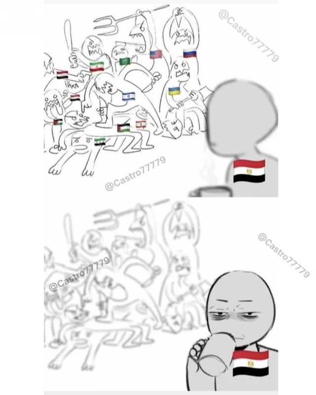 This two-panel meme uses stick-figure art to humorously contrast Egypt's perceived calm neutrality against global chaos. In the top panel, a chaotic brawl unfolds: multiple snarling, aggressive stick figures (each marked with national flags of countries involved in prominent global conflicts) fight using weapons like bats and pitchforks. Separated from this turmoil, a calm figure with an Egypt flag on its chest sits in the foreground, with a steaming coffee cup before it. The bottom panel fades out the chaotic background, focusing on the Egypt figure, now shown with a tired, unbothered expression, sipping its coffee completely unaffected by the surrounding conflict. The meme plays on the idea of remaining uninvolved and 'vibing' even when everything around is falling apart.