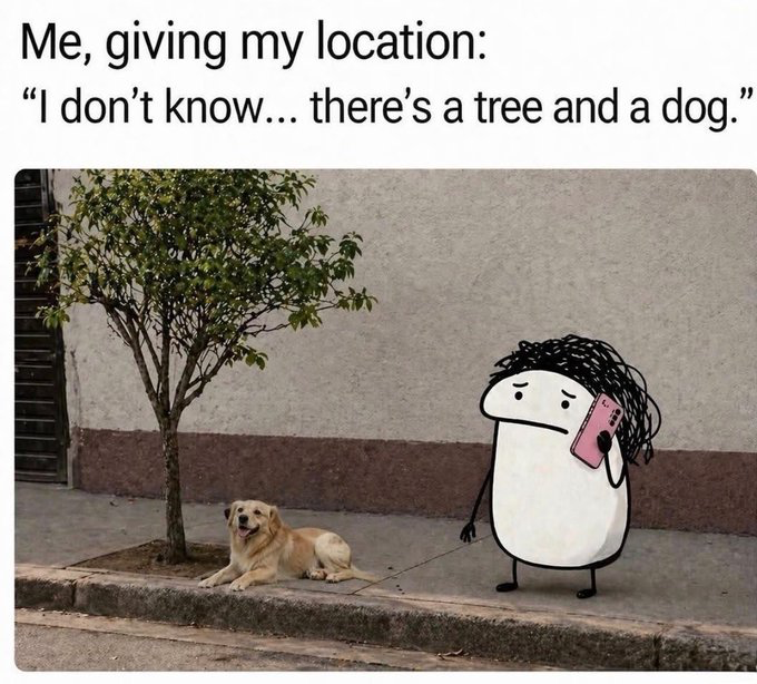 This relatable meme consists of two sections: the top features text reading "Me, giving my location: "I don't know... there's a tree and a dog."", and below that is a composite edited image. The background is a real photograph of a street sidewalk: a small leafy tree grows in a sidewalk planter, a relaxed golden retriever dog lies on the pavement next to the tree against a plain concrete wall. A simple hand-drawn white Flork meme character with messy black hair is added to the photo, standing on the sidewalk holding a pink smartphone to its ear with a confused, lost expression. The meme jokes about the common relatable experience of being bad at providing specific, useful location details, instead only referencing generic, unremarkable nearby objects that do not help identify an exact spot.