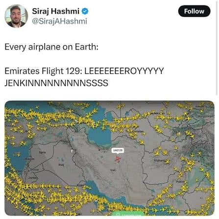 This meme uses a flight tracker map screenshot to parody the iconic *Leeroy Jenkins* viral moment from *World of Warcraft*. The map shows hundreds of yellow airplane icons clustered across the Middle East, Europe, and Africa, while a single red icon labeled "UAE129" (Emirates Flight 129) flies alone over Iran. The accompanying text contrasts "Every airplane on Earth:" with "Emirates Flight 129: LEEEEEEEROYYYYY JENKINNNNNNNNSSSS", framing the flight as acting with the same reckless, impulsive energy as Leeroy Jenkins—who infamously charged into a dungeon yelling his name without planning. The humor comes from the absurd comparison between a commercial flight and the chaotic gaming moment, implying the flight is ignoring safe airspace norms like Leeroy ignored his team's strategy.