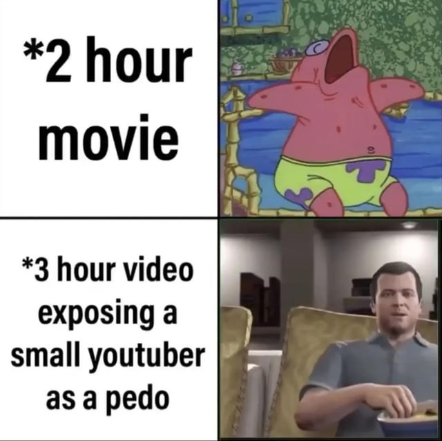 This is a two-panel comparison meme that jokes about how modern audiences react differently to long-form content depending on the topic. The top panel labels a standard 2-hour feature movie, paired with an image of Patrick Star from *SpongeBob SquarePants* yawning widely out of boredom to represent how people easily get bored sitting through a 2-hour movie. The bottom panel labels a 3-hour long YouTube video that exposes a small YouTuber, paired with an image of Michael De Santa from *Grand Theft Auto V* intently eating popcorn while watching, to show that people will happily sit through a much longer internet drama video without boredom. The joke highlights the common trend of people having shorter attention spans for traditional media like movies, but will happily consume multiple hours of online drama and gossip.