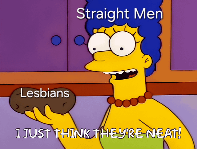 This is an edited single-panel joke meme built on the popular Marge Simpson 'I just think they're neat' template from The Simpsons. Overlaid text labels assign identities: Marge's head is labeled 'Straight Men', the potato she holds is labeled 'Lesbians', and the bottom text reads 'I JUST THINK THEY'RE NEAT!'. The meme makes a playful joke about the common trend of straight men having innocent, positive appreciation for lesbians, framing this interest as harmless and simple.