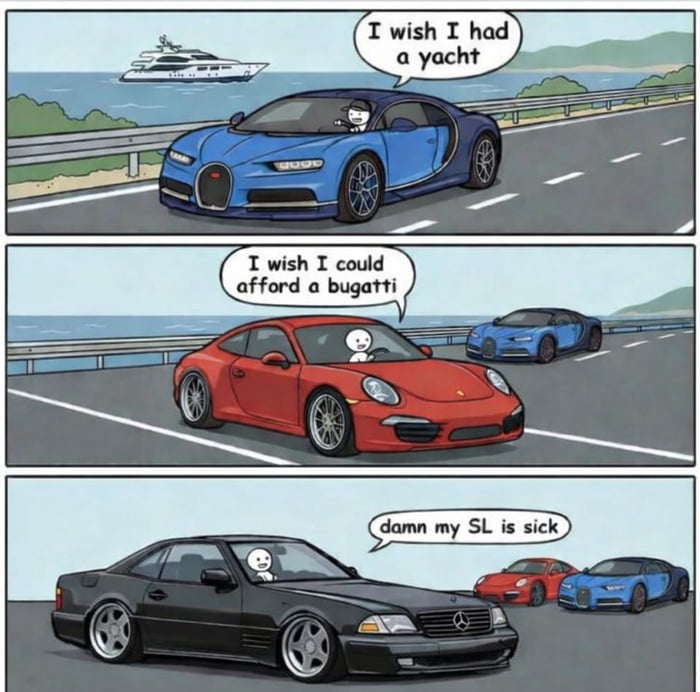 A three-panel comic illustrating the theme of contentment through decreasing material desire. Panel 1: A blue Bugatti drives along a coastal road; the driver (a simple white stick figure) thinks, "I wish I had a yacht," with a yacht visible in the background. Panel 2: A red Porsche drives on the same road, with the blue Bugatti now behind it; the Porsche driver thinks, "I wish I could afford a bugatti." Panel 3: A black Mercedes SL drives ahead, with the Porsche and Bugatti following; the SL driver exclaims, "damn my SL is sick," showing contentment with their own car despite it being less expensive than the others.