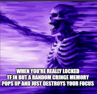 This single-panel meme features a heavily motion-blurred, purple-tinted illustration of a screaming human skeleton that conveys extreme agony. Bold white text is placed at the bottom of the image. The meme humorously illustrates the common relatable experience of being fully concentrated on a task, only to have a sudden embarrassing old memory pop up and completely break your focus, equating that intense frustration to the skeleton's extreme visible distress.