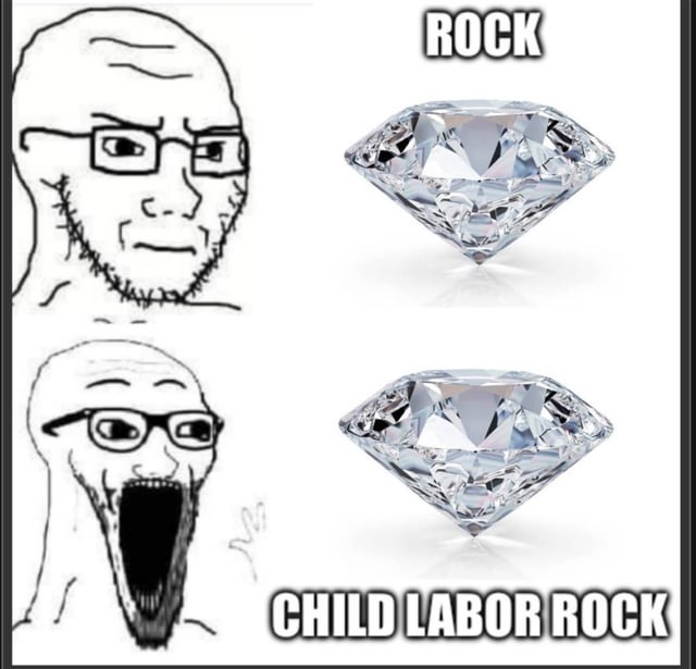 This is a two-panel dark humor meme. The top panel features a neutral-expression soyjak wojak character next to a clear cut diamond labeled 'ROCK'. The bottom panel shows the same soyjak character looking extremely excited, with its mouth wide open as if yelling in joy and gesturing with a hand, next to an identical diamond labeled 'CHILD LABOR ROCK'. The joke satirizes the unethical sourcing of most commercially sold diamonds, which are often mined using exploitative child labor, by portraying the edgy wojak character as preferring the diamond explicitly acknowledged to be sourced from child labor, making light of the problematic origin of common luxury goods.