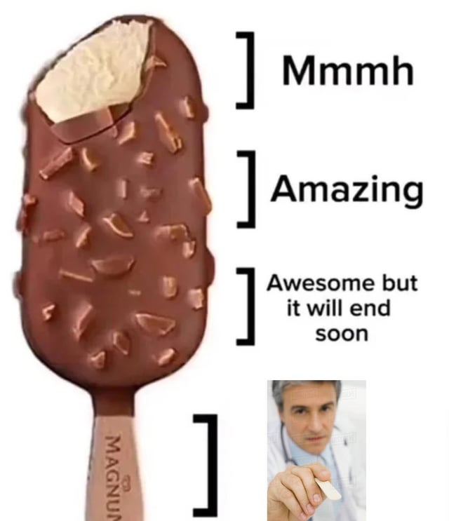 This meme divides a partially eaten almond chocolate Magnum ice cream bar into four size-matched sections paired with corresponding descriptive text, ending with a hidden suggestive medical joke. The small bitten top ice cream portion is labeled 'Mmmh', the large upper chocolate-covered section is labeled 'Amazing', the lower half of the ice cream is labeled 'Awesome but it will end soon', and the final bottom section is the wooden ice cream stick, which includes a small inset image of a doctor holding the tip of the stick, implying a prostate exam joke as the unexpected final 'ending' of the experience.