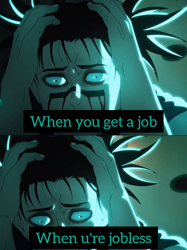 A two-panel meme featuring an animated character resembling Eren Yeager from the anime 'Attack on Titan,' displaying intense emotional distress in both panels. The character has wide, glowing blue eyes, sweat droplets, and is shown clutching their head with both hands. The top panel contains the text 'When you get a job' and the bottom panel 'When u're jobless,' creating a sarcastic contrast implying that both employment statuses result in similar levels of stress or anxiety.