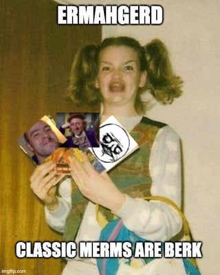 A classic 'Ermahgerd' meme template featuring a young girl with pigtails, wearing a sweater and holding various meme-related items (including photos of other memes and a circular sign). The image has bold white text at the top reading 'ERMAHGERD' and at the bottom 'CLASSIC MERMS ARE BERK', using the characteristic exaggerated, misspelled language of the 'Ermahgerd' meme style. The watermark 'imgflip.com' is visible in the bottom-left corner, indicating it was created using the Imgflip meme generator.