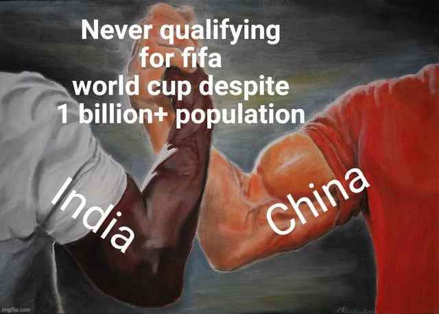 This meme uses the popular 'Epic Handshake' template, depicting two muscular arms clasped in agreement. One arm is labeled 'India' and the other is labeled 'China'. The overlaid text at the top reads 'Never qualifying for fifa world cup despite 1 billion+ population'. The joke highlights that India and China are the two most populous countries in the world, each with over 1 billion inhabitants, but both have a long history of failing to qualify for the men's FIFA World Cup, referencing the common observation that large population size does not translate to success in international men's football, with the implicit joke that the only way either country may participate in the World Cup is if they host the tournament, as host nations receive automatic qualification.