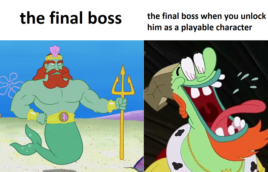 This is a two-panel comparison meme using scenes of the character King Neptune from the animated series SpongeBob SquarePants. The left panel depicts King Neptune as a muscular, regal, stern figure holding a trident, paired with text that labels him 'the final boss' to represent the powerful, intimidating version of a final boss players face when progressing through a video game. The right panel shows the same character in a disheveled, screaming, comedic disoriented state, paired with text that reads 'the final boss when you unlock him as a playable character', which humorously highlights the common video game trope where powerful final bosses are drastically nerfed, lose their intimidating aura, and often have silly or weaker movesets once they become playable characters that players can control.