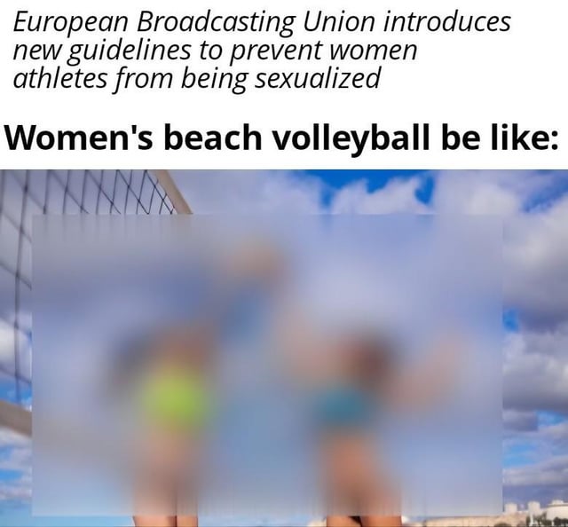 The meme opens with text stating the European Broadcasting Union (EBU) has released new guidelines aimed at preventing the sexualization of women athletes during sports broadcasts. Below that, text reads 'Women's beach volleyball be like:', followed by a photograph of a women's beach volleyball match where the players' bodies are fully obscured by heavy blurring. The satirical punchline, referenced in the original post title 'Following the game is gonna be tough', jokes that over-enforcement of the anti-sexualization guidelines will lead to such extreme censorship that viewers will be unable to see or follow the actual sports gameplay at all.