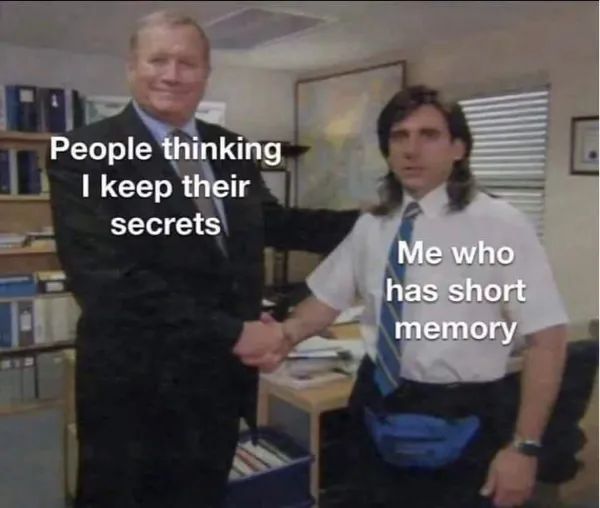 This meme uses a handshake scene from the US sitcom *The Office*. The smiling older man in a suit, labeled "People thinking I keep their secrets", is shaking hands with a younger long-haired man in office wear, labeled "Me who has short memory". The humorous joke lies in the irony: others trust the person to safeguard their private information, but the person actually has such poor short-term memory that they forget the secrets immediately after hearing them, inadvertently keeping the secrets without even trying.
