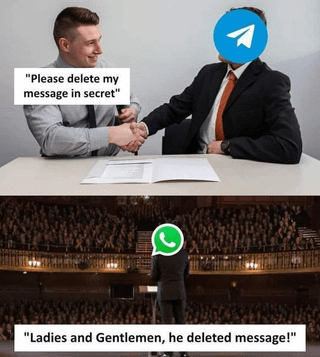 A two-panel meme. The top panel shows two men shaking hands; the man on the left has a Telegram logo over his face and a speech bubble reading "Please delete my message in secret". The bottom panel depicts a person standing on a stage with a WhatsApp logo over their face, addressing an audience with the announcement: "Ladies and gentlemen, he deleted message!" The humor arises from the irony of requesting secret message deletion only to have it publicly announced, contrasting the perceived secrecy of Telegram with the more public nature of WhatsApp.