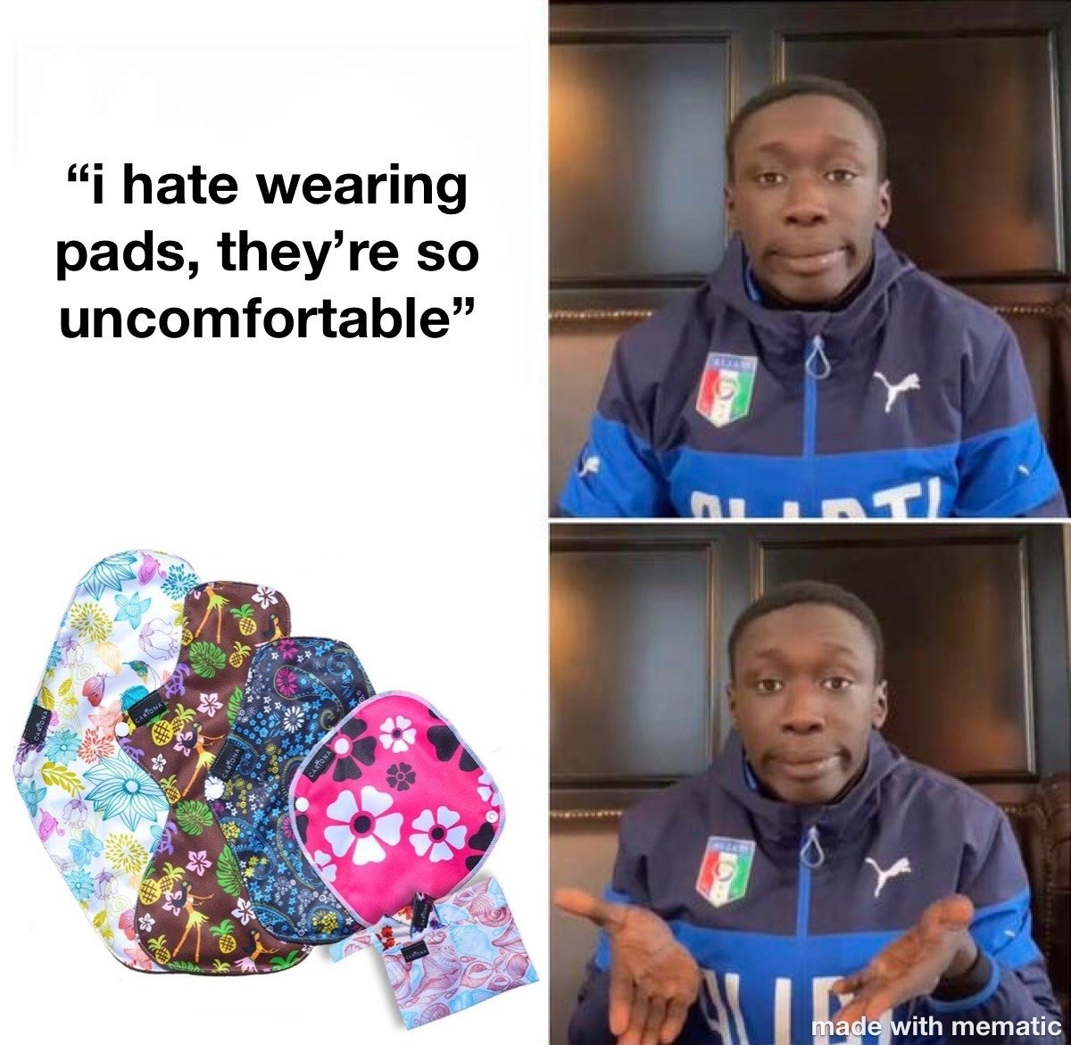 The meme plays on the double definition of the English word "pads". The top left shows the quote "i hate wearing pads, they're so uncomfortable", which most readers would initially interpret as referring to protective sports padding worn for athletics. Below the quote are multiple colorful patterned reusable menstrual sanitary pads. The right side features two panels of internet personality Khaby Lame wearing an Italy national team Puma jacket: the top panel shows him with a neutral expression while reading the quote, and the bottom panel shows him shrugging with both hands raised in obvious confusion, reacting to the unexpected reveal that the quote refers to menstrual pads rather than sports pads. The humor comes from the subversion of expectations around the common word's meaning.