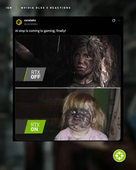 This is a viral example of the 'DLSS 5 On' side-by-side comparison meme format. The image is a screenshot of a tweet from user coreteks, featured in an IGN collection of public reactions to Nvidia's newly announced DLSS 5. The frame splits into two comparison panels: the top panel shows the original grimy, dirt-covered character Senua from the game *Hellblade* labeled 'RTX OFF', while the bottom panel labeled 'RTX ON' (meaning DLSS 5 is enabled) replaces the original character with an uncanny small child that has matching dirt on their face. The joke satirizes DLSS 5's generative AI, poking fun at how the technology drastically alters original content instead of just enhancing it, producing unfaithful, uncanny results dubbed 'AI slop'.