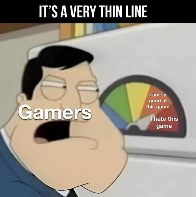 An animated meme featuring Peter Griffin from Family Guy, humorously depicting gamers' mood swings during gaming sessions. The top text reads 'IT'S A VERY THIN LINE,' with 'Gamers' overlaid on the character. Peter faces a whiteboard with a color-coded meter: green/yellow section labeled 'I am so good at this game' transitions to red labeled 'I hate this game,' illustrating rapid shifts between confidence and frustration. Peter has an exaggerated expression with half-lidded eyes and an open mouth, enhancing the comedic tone.