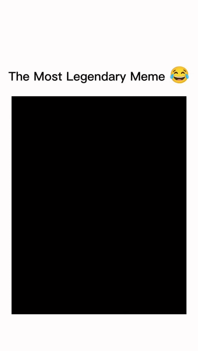 This meme uses a simple absurdist bait-and-switch format. It is set on a plain white background, with the text 'The Most Legendary Meme' paired with a laughing crying emoji at the top, implying that the content below will be a famous, widely loved classic meme. Instead, the area below the text is a completely solid, empty black rectangle with no visible content, delivering the punchline via subverting the viewer's expectations.