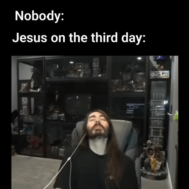 This is a single-panel Easter joke meme that uses the popular 'Nobody:' bait format. The text reads 'Nobody: / Jesus on the third day:', referencing the core Christian Easter belief that Jesus rose from the dead on the third day after his crucifixion. The image is a screenshot of popular Twitch streamer MoistCr1tikal, where an accidental camera angle creates an optical illusion that his neck is extremely stretched, with his head tilted back and eyes closed in a pose that looks just like Jesus rising up from the grave, which serves as the visual punchline of the joke.