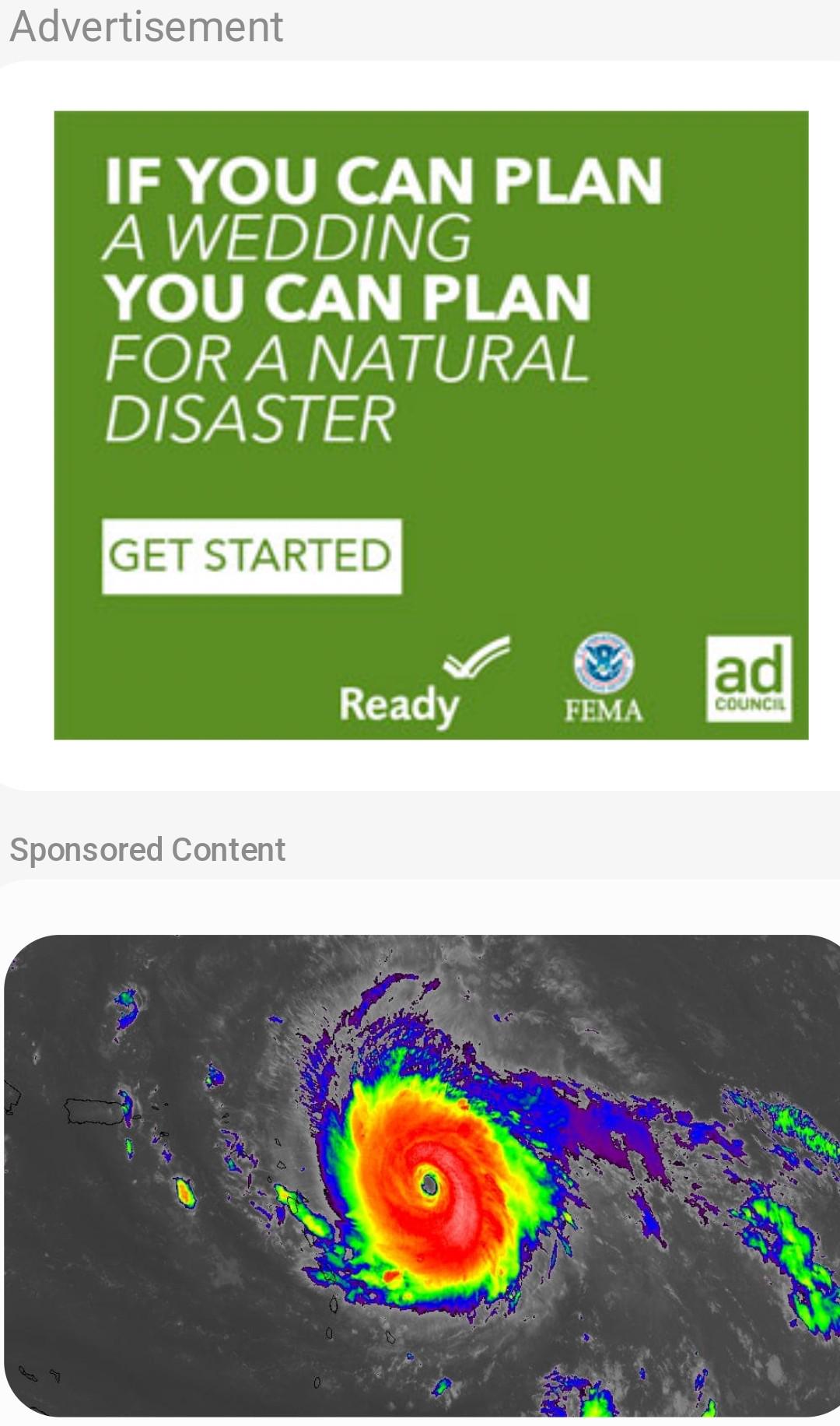 The image consists of two main sections: a top green advertisement and a bottom sponsored content section. The green ad features bold white text stating 'IF YOU CAN PLAN A WEDDING YOU CAN PLAN FOR A NATURAL DISASTER' with a 'GET STARTED' button below. At the bottom of the ad are logos for 'Ready', 'FEMA', and 'ad council'. The lower section is labeled 'Sponsored Content' and displays a satellite image of a hurricane with colorful radar patterns (red, yellow, blue) indicating storm intensity.