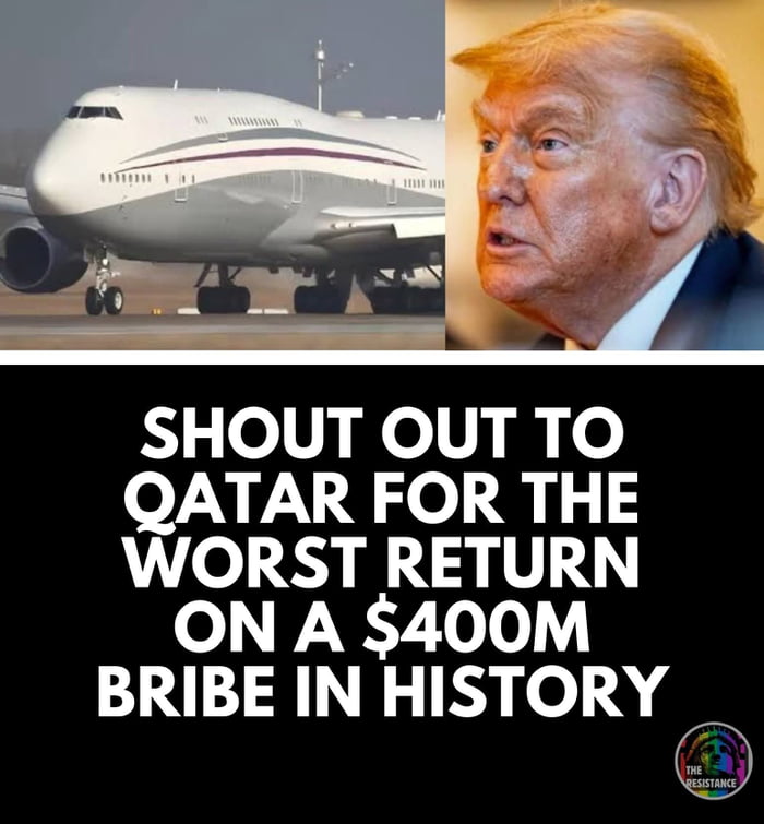 This political meme splits the top section into two side-by-side images: the left shows a large private luxury Boeing 747 airplane, and the right shows a close-up portrait of former United States president Donald Trump. Below the images, large white text on a solid black background reads 'SHOUT OUT TO QATAR FOR THE WORST RETURN ON A $400M BRIBE IN HISTORY'. The meme jokes about the reported $400 million purchase of Donald Trump's private airplane by Qatar, framing the deal as an unsuccessful bribe that failed to deliver meaningful political returns after Trump left office, matching the original post title 'FAFO' which stands for 'Fuck Around and Find Out'.