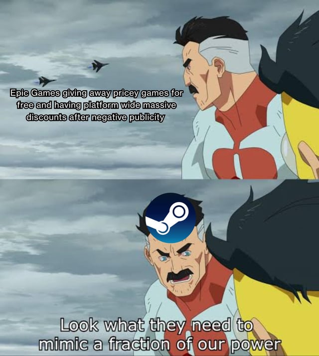 A two-panel meme utilizing a screenshot from the anime 'Fullmetal Alchemist,' featuring the character Van Hohenheim. The top panel includes text criticizing Epic Games for offering free expensive games and platform-wide discounts following negative publicity. The bottom panel edits the same character to have a Steam logo superimposed on his head, with text mocking Epic Games for needing to mimic 'a fraction of our power,' implying Steam's dominance.