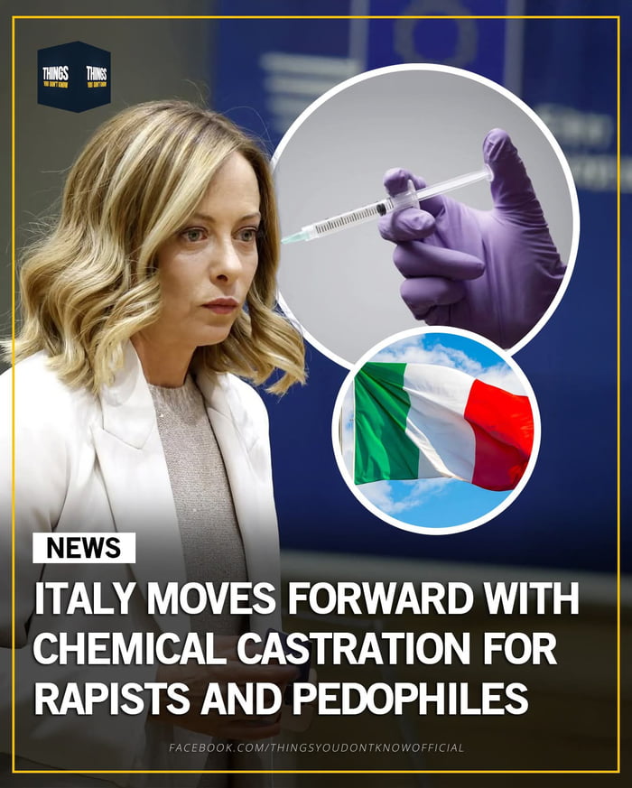 A news-style graphic featuring a woman in a white blazer standing against a blue background. Two circular insets are present: one showing a hand wearing a purple glove holding a syringe, and another displaying the Italian flag waving against a blue sky. Bold white text at the bottom reads 'ITALY MOVES FORWARD WITH CHEMICAL CASTRATION FOR RAPISTS AND PEDOPHILES' with a 'NEWS' label above it. A watermark at the bottom indicates 'FACEBOOK.COM/THINGSYOUDONTKNOWOFFICIAL'.