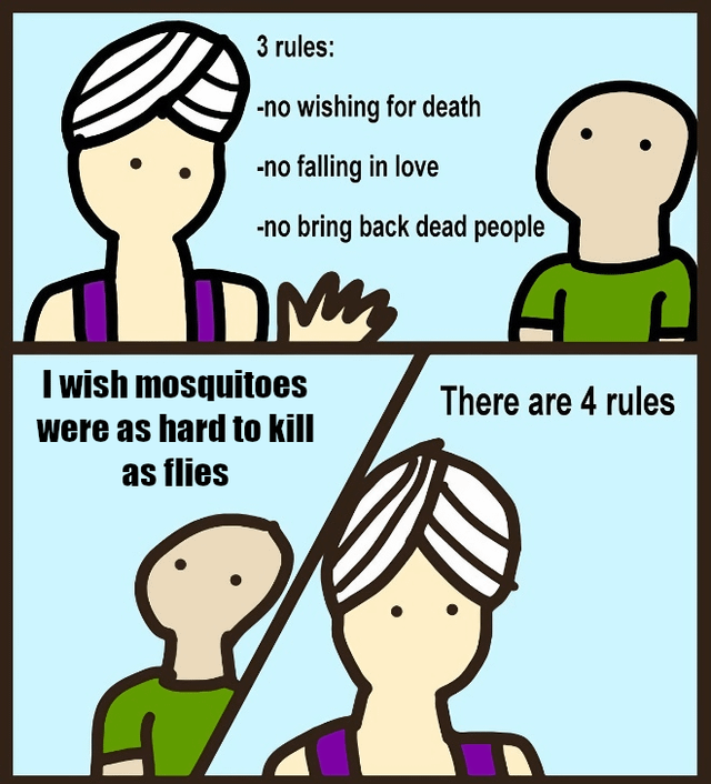 This is a two-panel digital meme in a simple stick-figure art style. In the top panel, a genie character (wearing a white turban and purple top) lists three strict rules to a bald human character: "3 rules: -no wishing for death -no falling in love -no bring back dead people", gesturing with one hand while speaking. In the bottom left panel, the human character responds with a clever loophole wish: "I wish mosquitoes were as hard to kill as flies"—a petty, relatable request that avoids violating any of the three stated rules. In the bottom right panel, the genie looks exasperated and declares, "There are 4 rules", implying they are adding a new rule to close this unintended loophole. The humor stems from the human exploiting the genie's strict rule set to make an annoying, trivial wish, playing on the common trope of genie wishes having workarounds and unforeseen consequences.