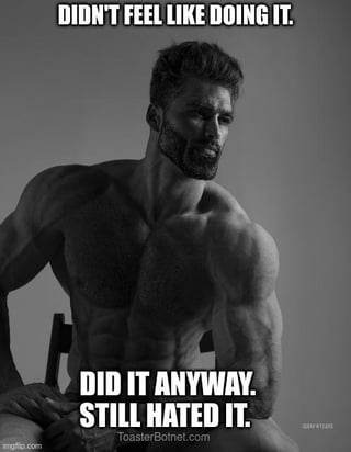 This is a black and white single-panel meme featuring the widely recognizable Giga Chad (Ernest Khalimov, a muscular male model) sitting shirtless on a chair, looking stoically off to the side of the frame with a serious, confident expression. Bold white sans-serif text is placed at the top and bottom of the image: the top line reads 'DIDN'T FEEL LIKE DOING IT.', while the bottom text reads 'DID IT ANYWAY. STILL HATED IT.'. The meme communicates a relatable feeling of pushing through lack of motivation to complete an unwanted task, framing the act of forcing yourself to follow through even when you dislike the work as a stoic, impressive accomplishment aligned with the hyper-masculine, unyielding persona of the Giga Chad character.