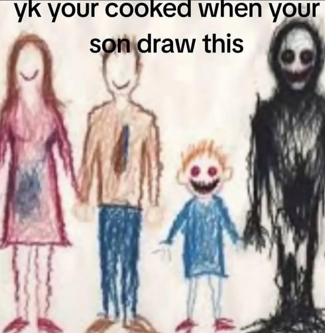 The meme displays a crudely executed child's crayon-style family portrait, with four figures standing in a line against a plain off-white background. From left to right: a simply drawn woman (mother) with long brown hair, a pink dress, and a simple smile; a simply drawn man (father) in a tan button-up shirt, tie, and blue pants, also with a plain smile; a young blonde boy (the son) wearing a blue shirt, with large red pupil-less eyes and a wide, unsettling sharp-toothed grin; and a tall, gaunt, all-black shadowy humanoid creature with a pale white face, hollow dark eyes, and a menacing wide grin, holding the son's other hand as if it is part of the family. Black text is overlaid at the top of the image, reading 'yk your cooked when your son draw this', which is internet slang for 'you know you are in serious trouble when your son draws this'. The joke rests on dark horror humor: the implication is that the son can see a dangerous supernatural entity present in the home that the parents are completely unaware of, and considers it a member of the family, meaning the parents are at great risk.
