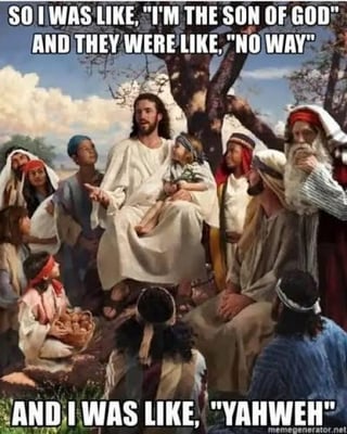 A meme featuring a religious painting of Jesus speaking to a crowd, overlaid with humorous text in a casual, conversational tone. The text reads: 'SO I WAS LIKE, 'I'M THE SON OF GOD' AND THEY WERE LIKE, 'NO WAY' AND I WAS LIKE, 'YAHWEH''. The meme uses quotative 'like' to mimic modern speech, contrasting with the traditional religious scene for comedic effect, poking fun at the formality of religious narratives by framing divine proclamation as a casual conversation.