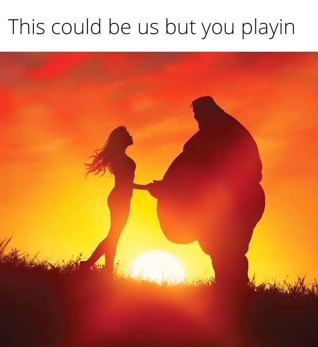 The meme displays a silhouette scene set against a vibrant orange and yellow sunset over a grassy hill, a visual commonly used for romantic couple imagery. It is edited to show a slim woman with flowing hair holding hands with an extremely large, overweight man. The text overlay at the top reads 'This could be us but you playin', creating an absurd, comedic twist on the original romantic template by implying the recipient is foolishly missing out on a relationship with the extremely large man featured.
