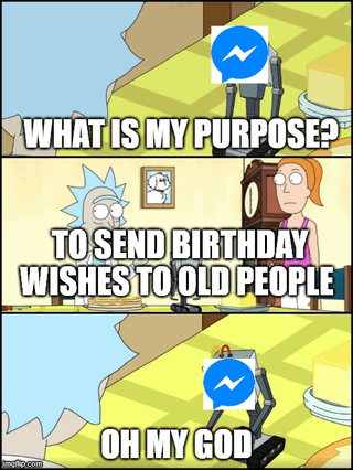 This is a 3-panel meme using the classic 'What is my purpose' template from *Rick and Morty*, edited to joke about Facebook Messenger. In the first panel, the Facebook Messenger app icon replaces the robot from the original template, asking the question 'WHAT IS MY PURPOSE?'. In the second panel, Rick and Summer from *Rick and Morty* answer that the purpose of Messenger is 'TO SEND BIRTHDAY WISHES TO OLD PEOPLE'. In the third panel, the Messenger icon robot reacts with existential shock saying 'OH MY GOD'. The joke plays on the common observation that younger generations rarely use Facebook Messenger anymore, and its only common remaining use is older users sending birthday wishes on the platform.