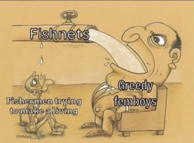 This is a single-panel comedic cartoon meme that uses a popular resource inequality template. A pipe labeled 'Fishnets' pours almost all of its flow directly into the open mouth of a large, plump, wealthy-looking cartoon man sitting in an armchair, who is labeled 'Greedy femboys'. Only a small number of drops fall from the pipe to a tiny, emaciated, starving cartoon figure on the ground labeled 'Fishermen trying to make a living', who is desperately reaching up for the drops. The core joke relies on a pun for the word 'fishnets': it refers both to the actual woven nets that fishermen use to catch fish for their livelihood, and to fishnet stockings that are a popular clothing item associated with femboys in internet culture. The meme humorously exaggerates the idea that femboys are hoarding all available fishnets, leaving almost none for the fishermen who need them to survive.