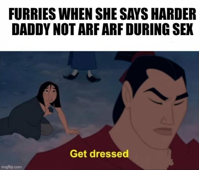 This is a single-panel reaction meme using a screenshot from the 1998 Disney animated film *Mulan*. Bold black text at the top jokes about a scenario where a furry accidentally makes dog-like "arf arf" noises during sex when their partner asks them to be rougher, instead of following the partner's request. The lower part of the image shows the character Li Shang looking annoyed and stern, with yellow text overlaid that reads "Get dressed", implying the sexual encounter is abruptly ended due to the awkward mistake, while Mulan appears in the background on the ground looking embarrassed and startled.